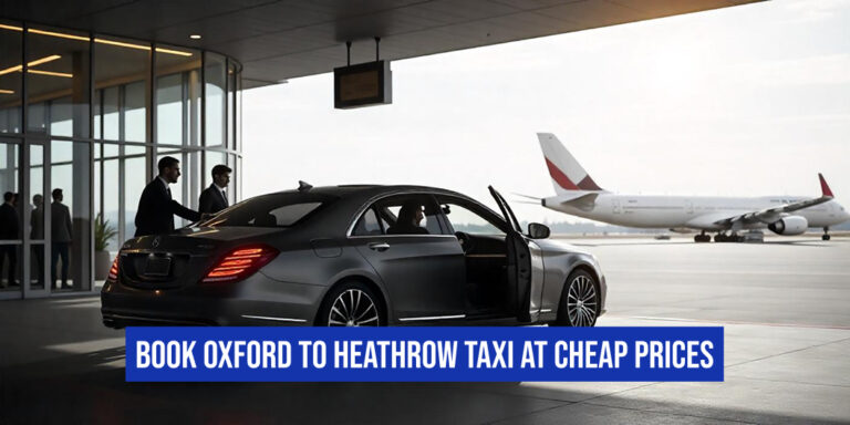 Oxford to Heathrow Taxi